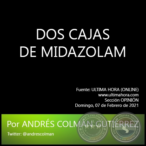 DOS CAJAS DE MIDAZOLAM - Por ANDRS COLMN GUTIRREZ - Domingo, 07 de Febrero de 2021